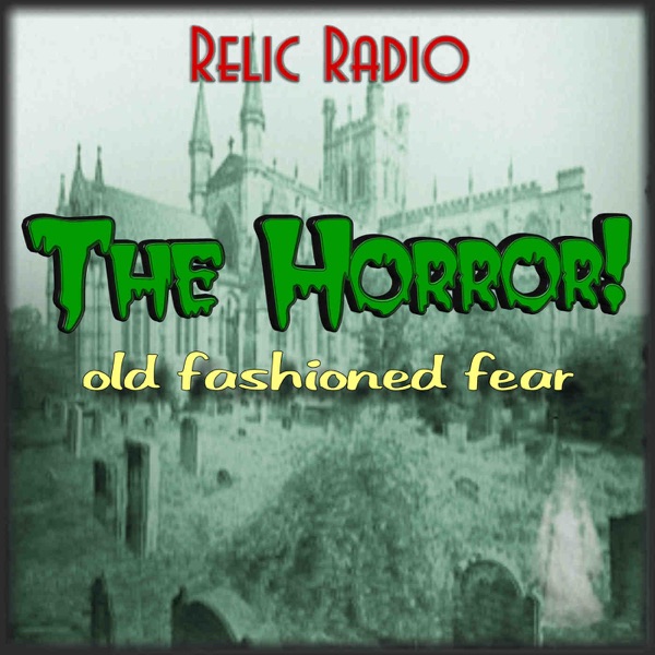 Logo of The Horror! (Old Time Radio)
